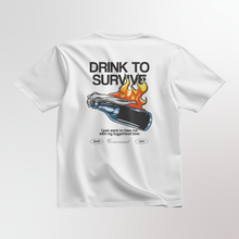  DRINK TO SURVIVE - OVERSIZE